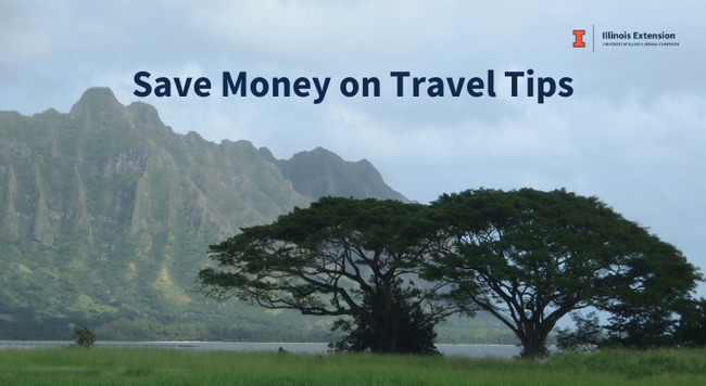 Two trees in front of large, rocky mountain. Says "Save Money on Travel Tips"